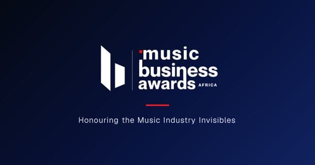MUSIC BUSINESS AWARDS AFRICA TO CELEBRATE THE BUSINESS BEHIND THE MUSIC
