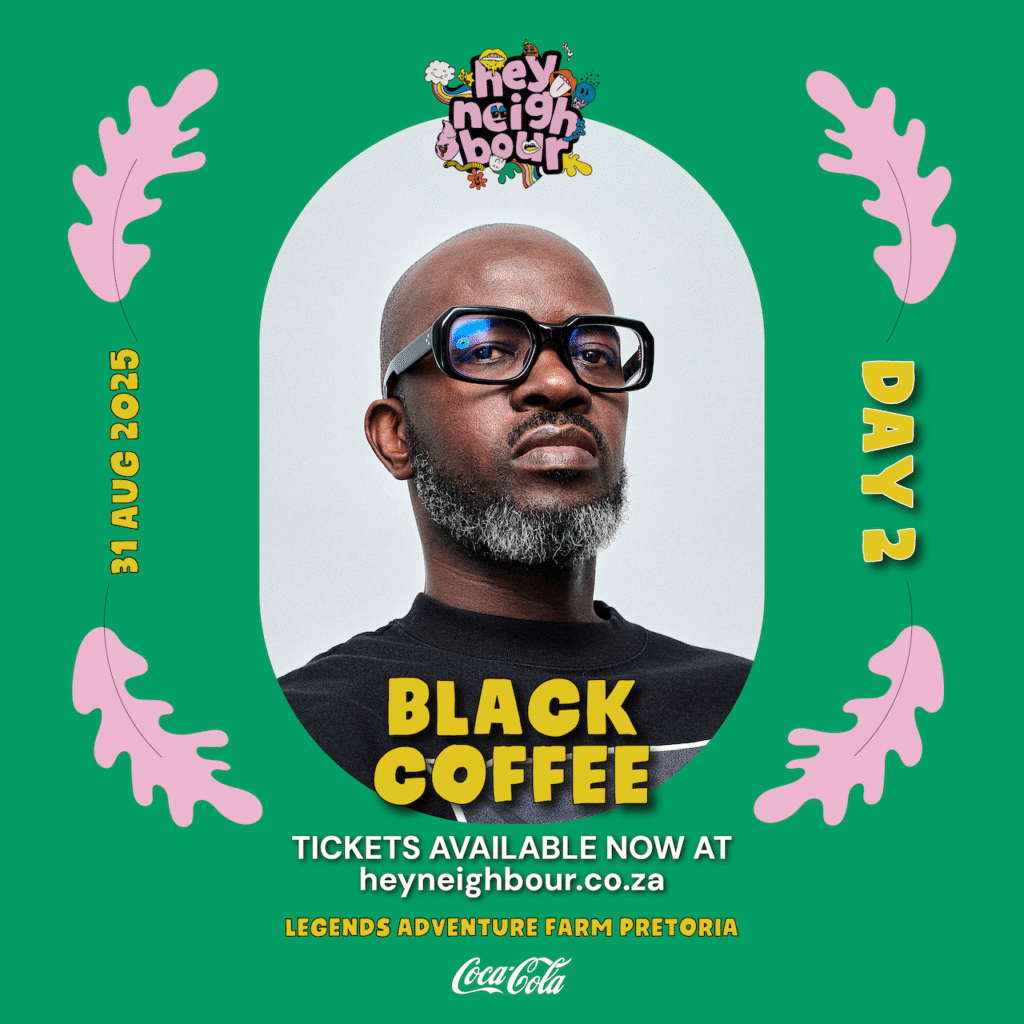 Black Coffee Brings the Heat to Hey Neighbour 2025, EntertainmentSA News South Africa